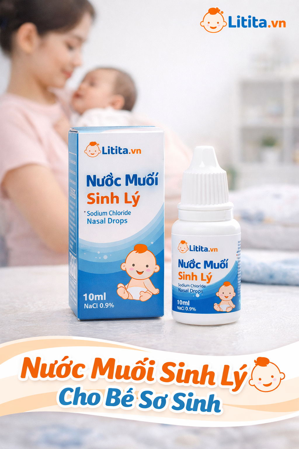 Nước Muối Sinh Lý Cho Bé Sơ Sinh: Dùng Sao Cho Đúng Chuẩn Bác Sĩ?