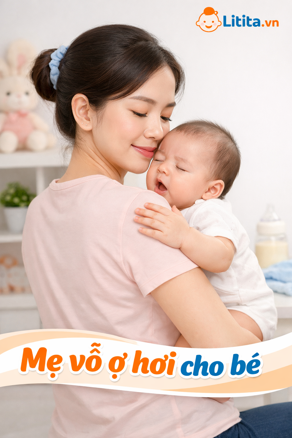 Bí Quyết Vỗ Ợ Hơi: Con Hết Khó Chịu, Mẹ Nhẹ Nhàng Thảnh Thơi!
